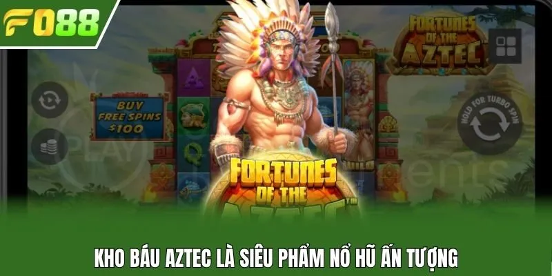 Kho báu Aztec là siêu phẩm nổ hũ ấn tượng