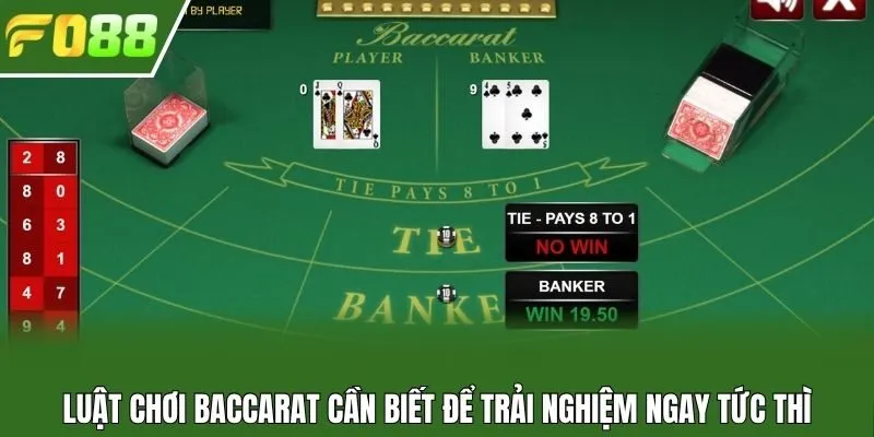 Luật chơi Baccarat cần biết để trải nghiệm ngay tức thì