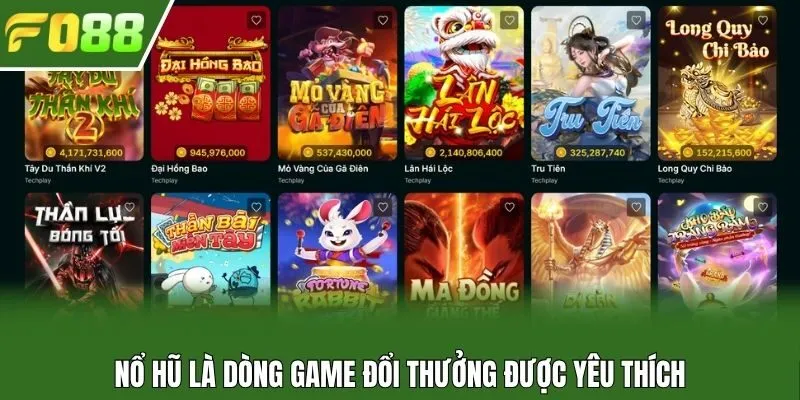 Nổ hũ là dòng game đổi thưởng được yêu thích