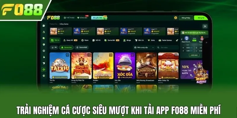 Trải nghiệm cá cược siêu mượt khi tải app Fo88 miễn phí