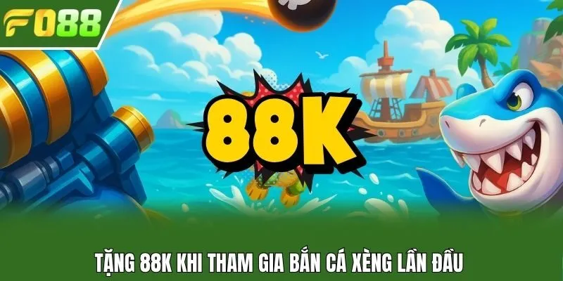 Tặng 88k khi tham gia bắn cá Xèng lần đầu