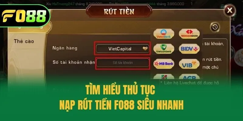 Tìm hiểu thủ tục nạp rút tiền Fo88 siêu nhanh